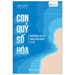  Con Quỷ Số Hóa - Nghĩ Bằng Con Số, Hành Động Bằng Lý Trí 