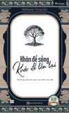  Khôn Để Sống, Khéo Để Tồn Tại - 198 Bí Kíp Sinh Tồn Giữa Vạn Biến Cuộc Đời 