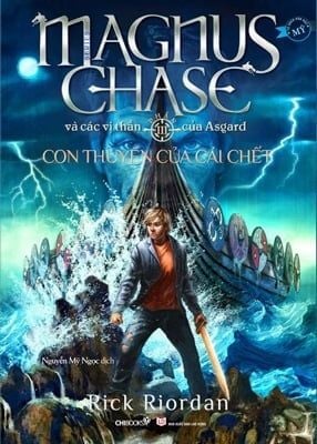 Con Thuyền Của Cái Chết (Phần 3 Series Magnus Chase) - Chibooks