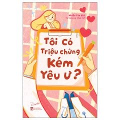  Tôi Có Triệu Chứng Kém Yêu Ư? 