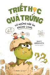  Triết Học Quả Trứng Và Những Đáp Án Khủng Long 