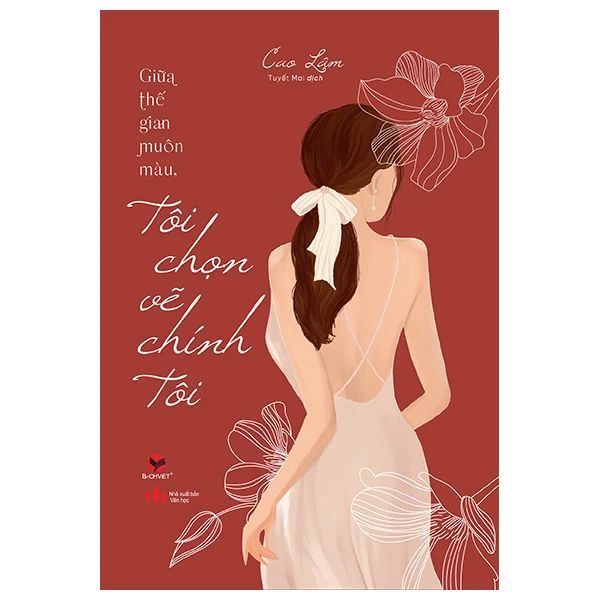 Giữa Thế Gian Muôn Màu, Tôi Chọn Vẽ Chính Tôi - BachvietBooks