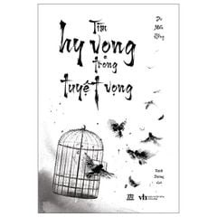  Tìm Hy Vọng Trong Tuyệt Vọng 