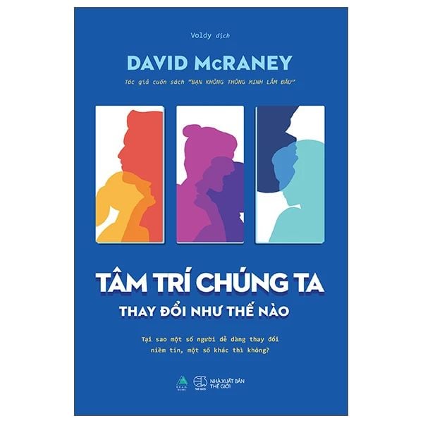 Tâm Trí Chúng Ta Thay Đổi Như Thế Nào - David McRaney