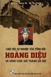  Cuộc Đời, Sự Nghiệp Của Tổng Đốc Hoàng Diệu Và Công Cuộc Giữ Thành Hà Nội 