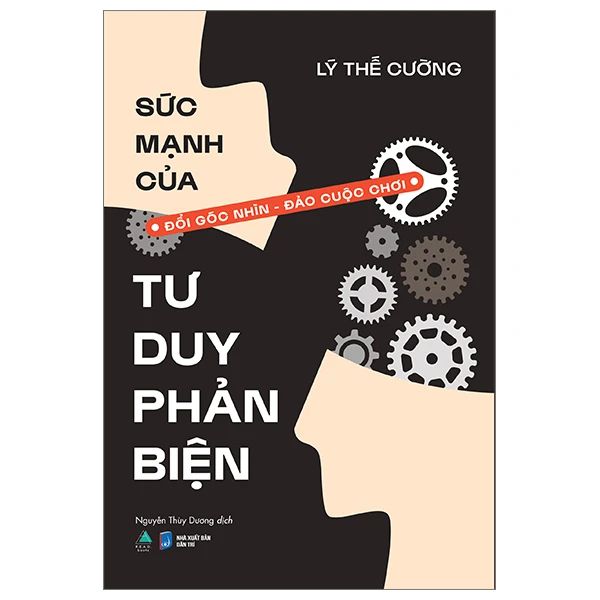  Sức Mạnh Của Tư Duy Phản Biện 