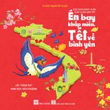  Đọc Sách Ngày Xuân, Quây Quần Đón Tết - Én Bay Khắp Miền, Tết Về Bình Yên - Phien Bản Đặc Biệt - Bìa Cứng 