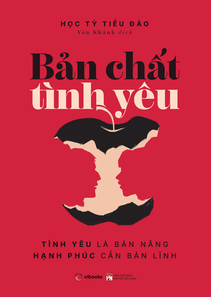 Bản Chất Tình Yêu - Tình Yêu Là Bản Năng - Hạnh Phúc Cần Bản Lĩnh - Phụ Nữ Việt Nam
