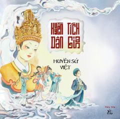  Huyền Tích Dân Gian - Huyền Sử Việt 