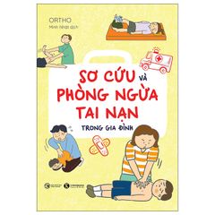  Sơ Cứu Và Phòng Ngừa Tai Nạn Trong Gia Đình 