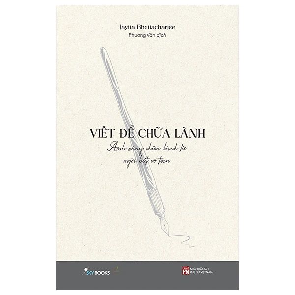  Viết Để Chữa Lành - Ánh Sáng Chữa Lành Từ Ngòi Bút Vỡ Tan 