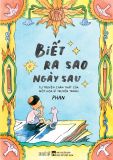  Biết Ra Sao Ngày Sau 