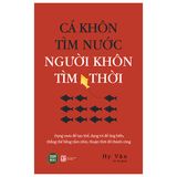  Cá Khôn Tìm Nước - Người Khôn Tìm Thời 