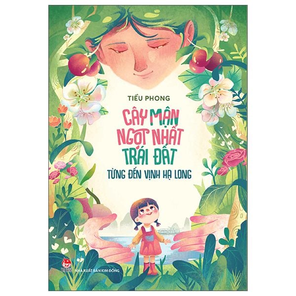 Cây Mận Ngọt Nhất Trái Đất Từng Đến Vịnh Hạ Long - Kim Trai