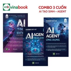  Combo 3 cuốn sách AI tạo sinh + AI Agent thực chiến + AI Agent ứng dụng 