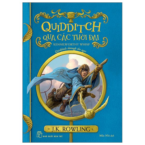 Harry Potter Ngoại Truyện - Quidditch Qua Các Thời Đại - Quidditch Through The Ages - T.Hờ