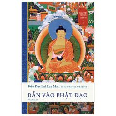  Thư Viện Trí Tuệ Và Từ Bi - Tập 1 - Dẫn Vào Phật Đạo 