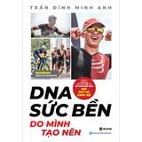  DNA Sức Mạnh Do Mình Tạo Nên 