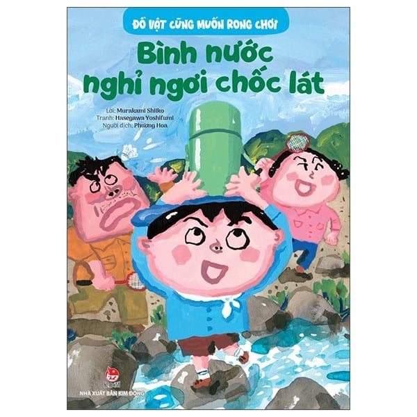 Đồ Vật Cũng Muốn Rong Chơi: Bình Nước Nghỉ Ngơi Chốc Lát - Kim Bính