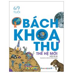  Bách Khoa Thư Thế Hệ Mới 