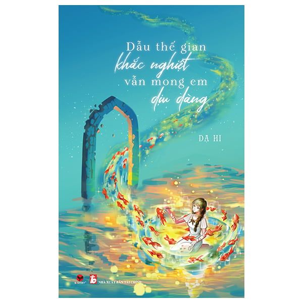 Dẫu Thế Gian Khắc Nghiệt Vẫn Mong Em Dịu Dàng - BachvietBooks