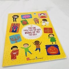  Trẻ Em Trên Toàn Thế Giới Mừng Lễ Tết Thế Nào? 