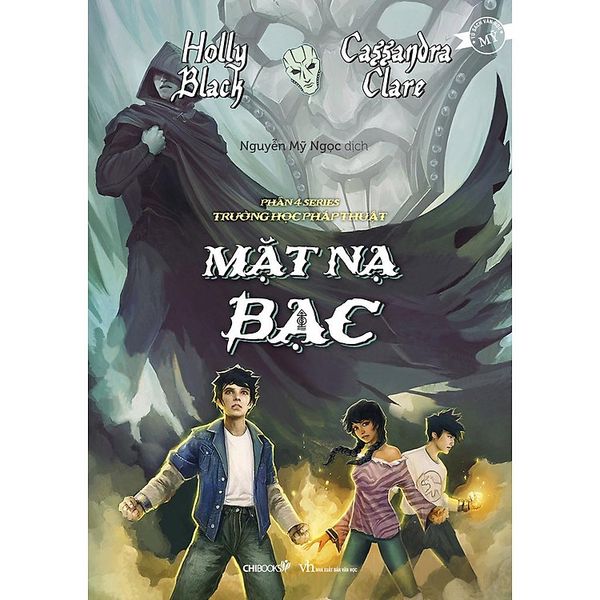 Mặt Nạ Bạc (Phần 4 Trường Học Pháp Thuật) - Chibooks