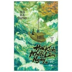  Hai Kinh Mười Lăm Ngày - Tập 1 - Điềm Gở 