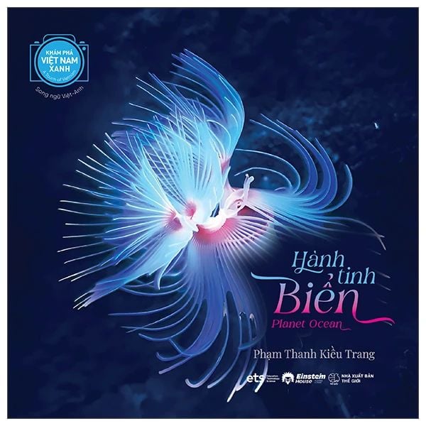  Khám Phá Việt Nam Xanh - A Touch Of Vietnam - Hành Tinh Biển - Planet Ocean - Song Ngữ Việt-Anh 