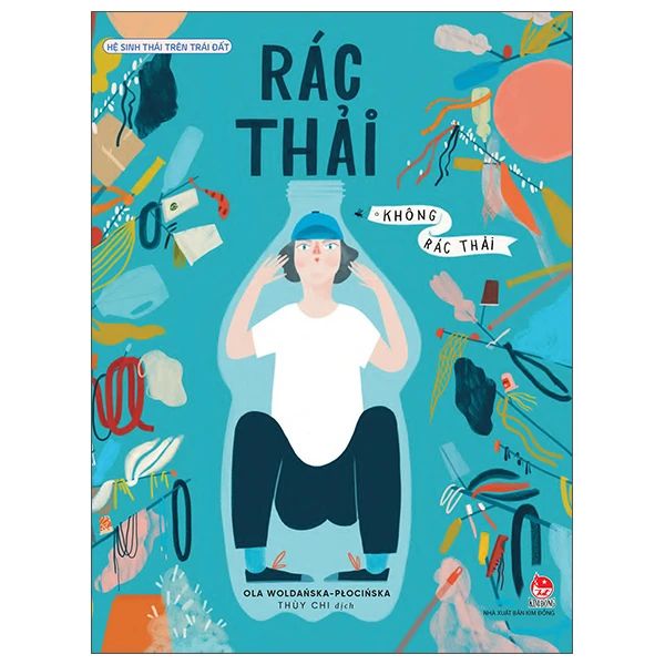 Hệ Sinh Thái Trên Trái Đất - Rác Thải - Kim Trai