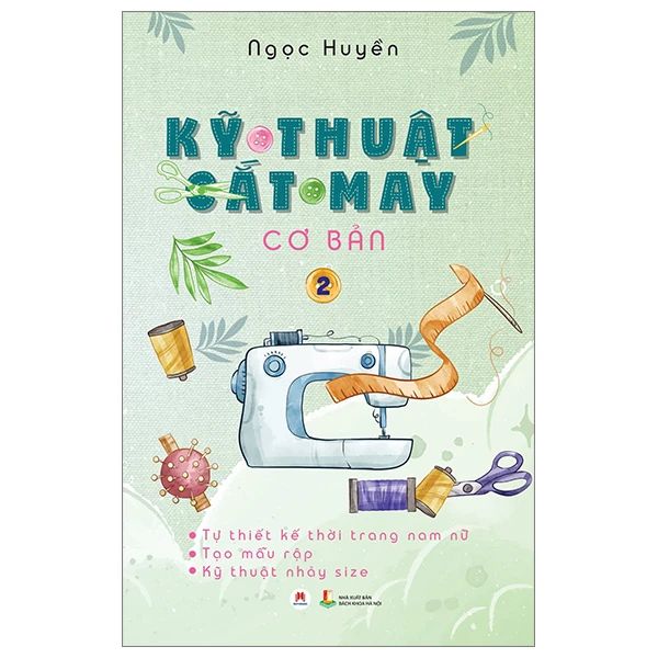 Kỹ Thuật Cắt May Cơ Bản - Tập 2 - tự Thiết Kế Thời Trang Nam Nữ - Tạo Mẫu Rập - Kỹ Thuật Nhảy Size - t.hờ