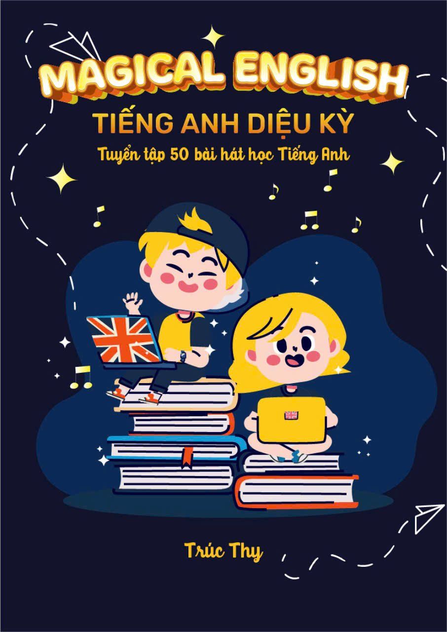  The Magical English -Tiếng Anh Diệu Kỳ Tuyển Tập 50 Bài Hát Học Tiếng Anh - Tập 2 