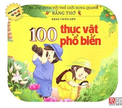  Bé Làm Quen Với Thế Giới Xung Quanh Bằng Thơ - 100 Thực Vật Phổ Biến 