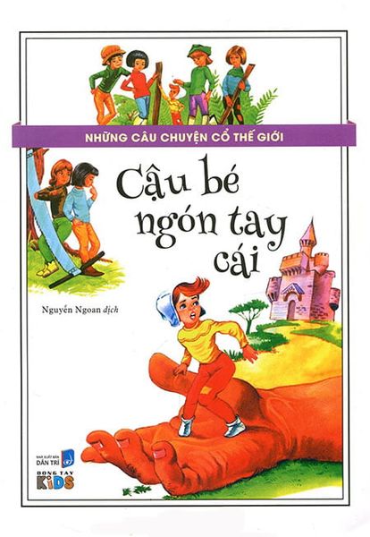 Những Câu Chuyện Cổ Thế Giới - Cậu Bé Ngón Tay Cái - Đông Tây