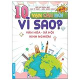  10 Vạn Câu Hỏi Vì Sao? - Văn Hóa - Xã Hội - Kinh Nghiệm 