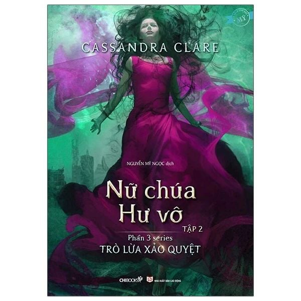 Nữ Chúa Hư Vô - Tập 2 (Phần 3 Series Trò Lừa Xảo Quyệt) - Chibooks