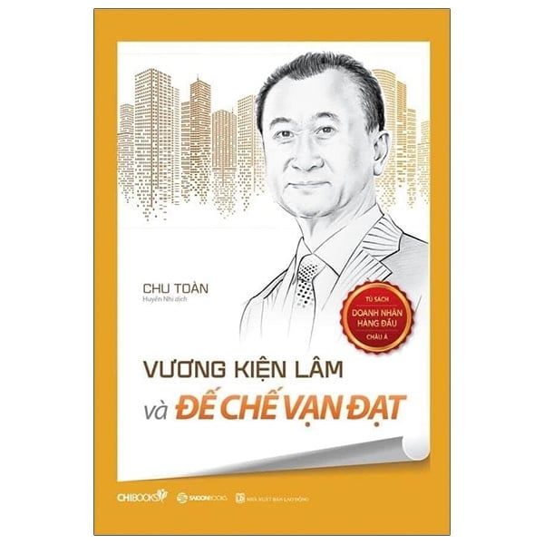  Vương Kiện Lâm Và Đế Chế Vạn Đạt 