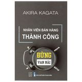  Nhân Viên Bán Hàng Thành Công - Đừng Van Nài 