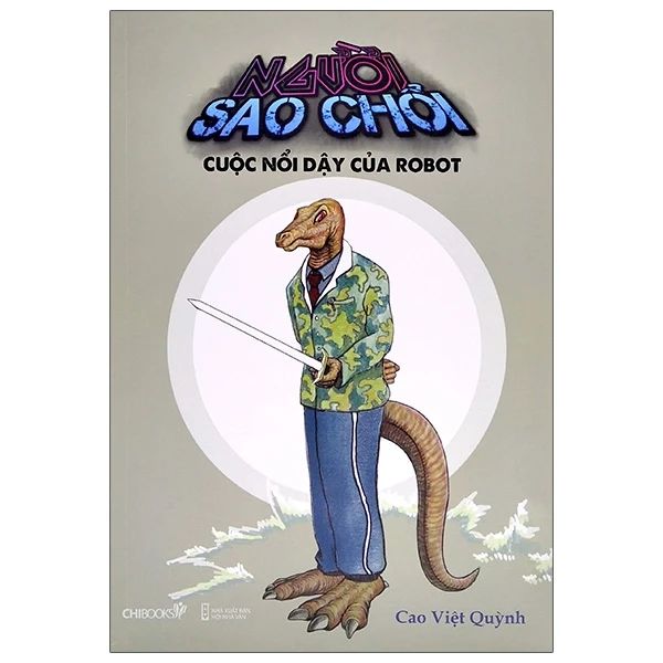 Người Sao Chổi - Phần 2: Cuộc Nổi Dậy Của Robot - Chibooks