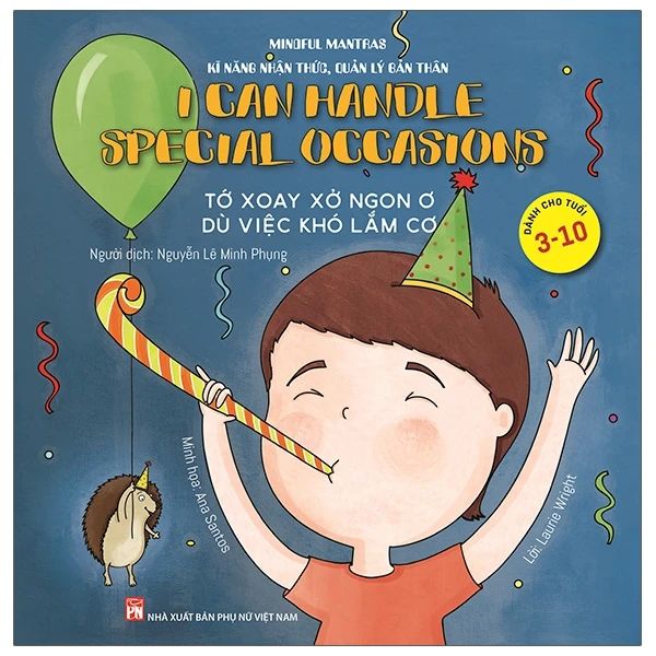 Kĩ Năng Nhận Thức, Quản Lý Bản Thân: Tớ Xoay Xở Ngon Ơ - Dù Việc Khó Lắm Cơ! - Laurie Wright