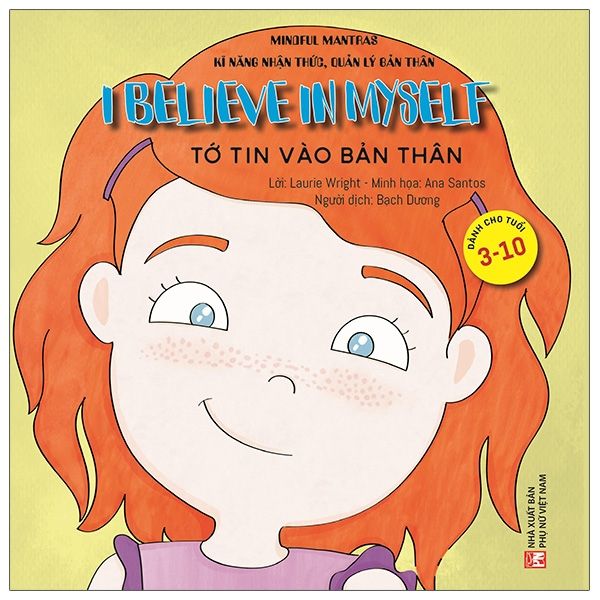 Kĩ Năng Nhận Thức, Quản Lý Bản Thân: Tớ Tin Vào Bản Thân - Laurie Wright, Ana Santos