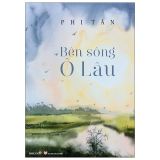  Bên Sông Ô Lâu - Phi Tân 
