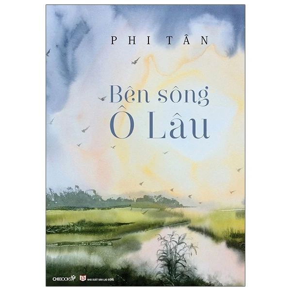  Bên Sông Ô Lâu - Phi Tân 