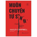  Muôn Chuyện Tử Sinh - Chân Dung 13 Nghề Phụng Sự Người Đã Khuất 