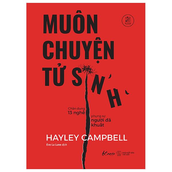 Muôn Chuyện Tử Sinh - Chân Dung 13 Nghề Phụng Sự Người Đã Khuất - Dã Tử