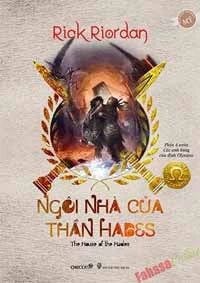 Ngôi Nhà Của Thần Hades (Phần 4 Bộ Các Anh Hùng Của Đỉnh Olympus) - Chibooks