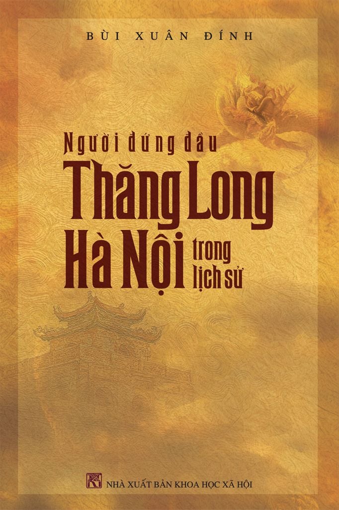  Người Đứng Đầu Thăng Long Hà Nội Trong Lịch Sử 
