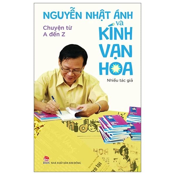 Nguyễn Nhật Ánh Và Kính Vạn Hoa - Chuyện Từ A Đến Z - Nguyễn Á