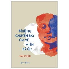  Những Chuyến Bay Tìm Về Miền Ký Ức 