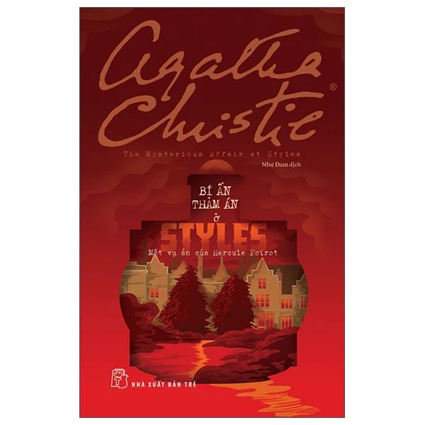 Bí Ẩn Thảm Án Ở Styles - Một Vụ Án Của Hercule Poirot 